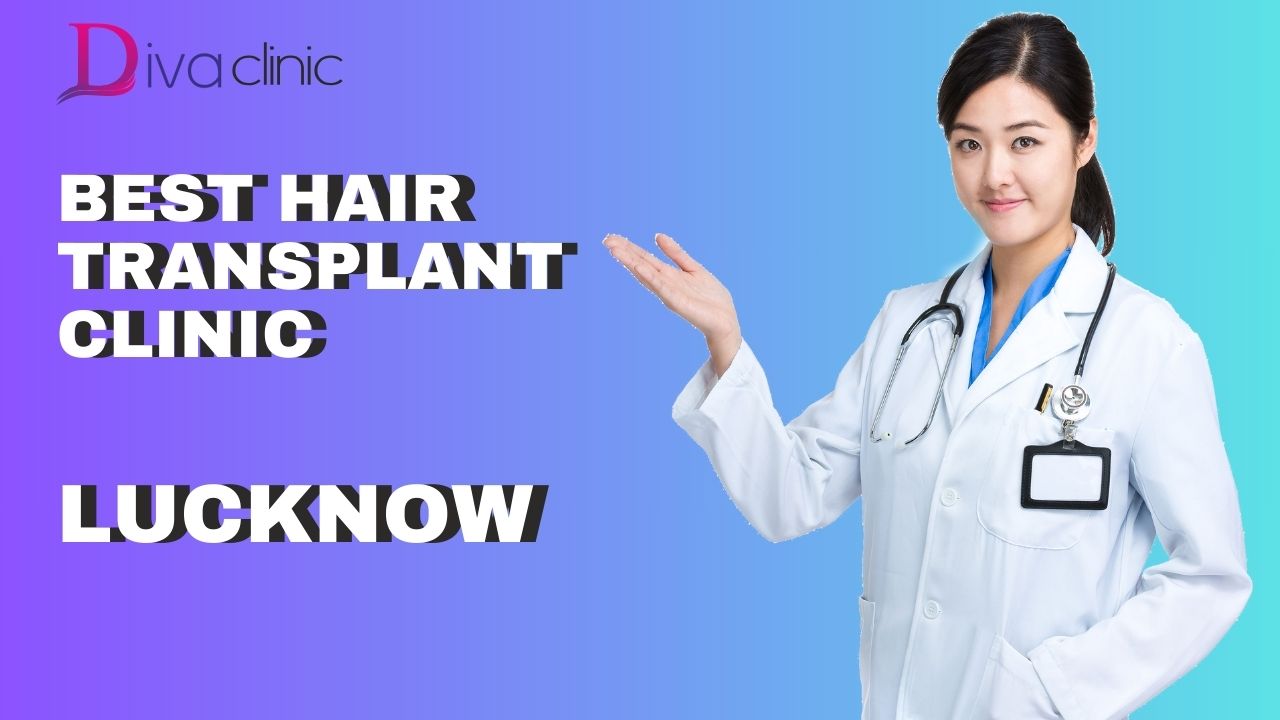 Best Hair Transplant Clinic in Lucknow