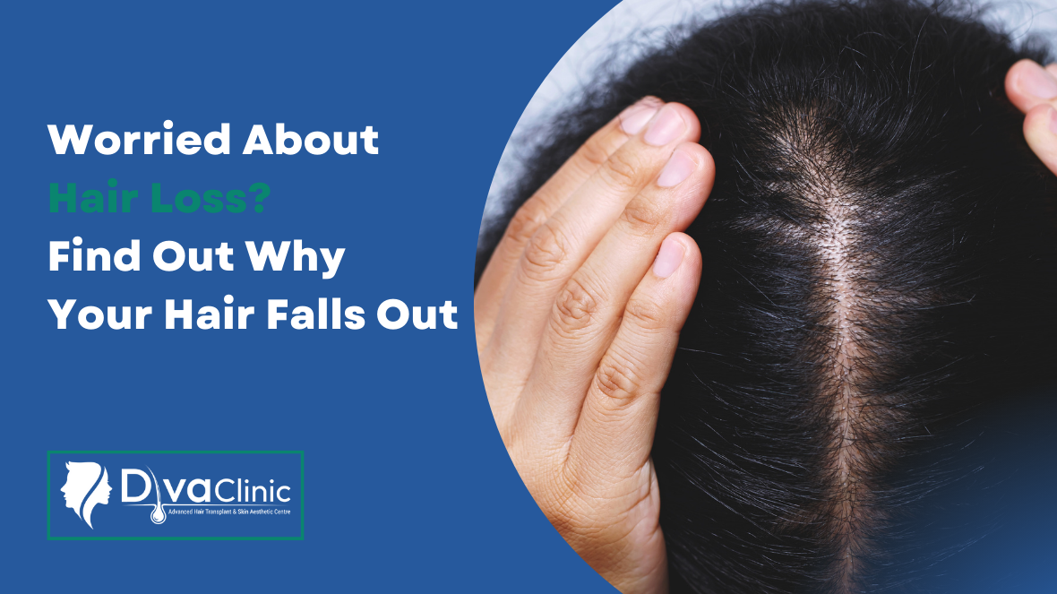 Worried About Hair Loss? Find Out Why Your Hair Falls Out