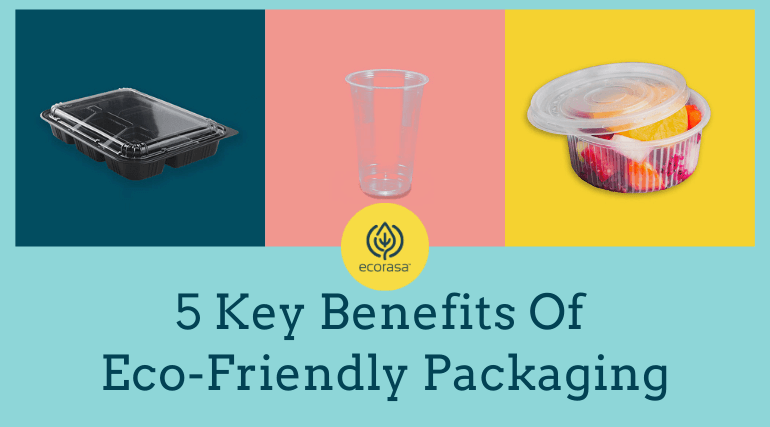 The 5 Key Benefits Of Eco-Friendly Packaging