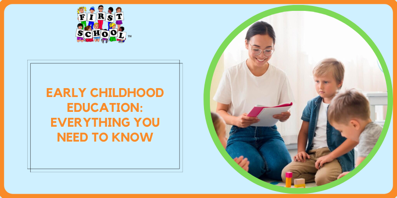 Early Childhood Education: Everything You Need to Know