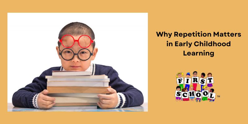 Why Repetition Matters in Early Childhood Learning