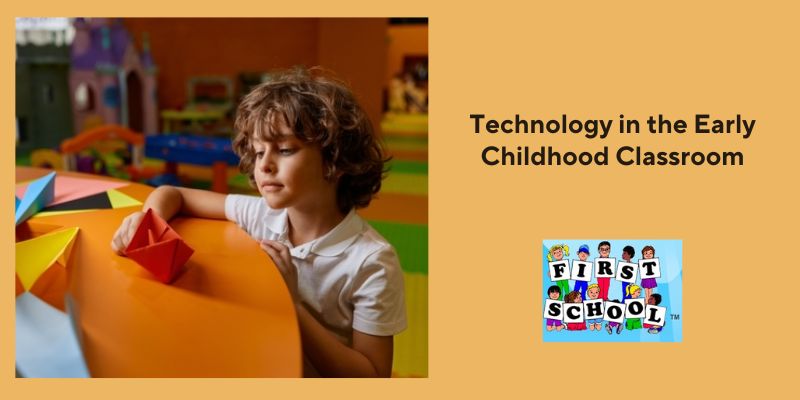 Technology in the Early Childhood Classroom