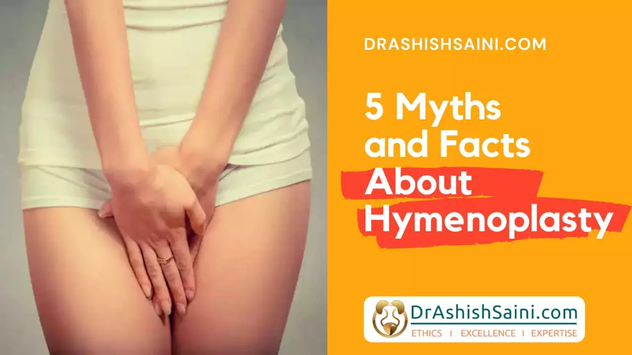5 Myths and Facts About Hymenoplasty | All You Need To Know