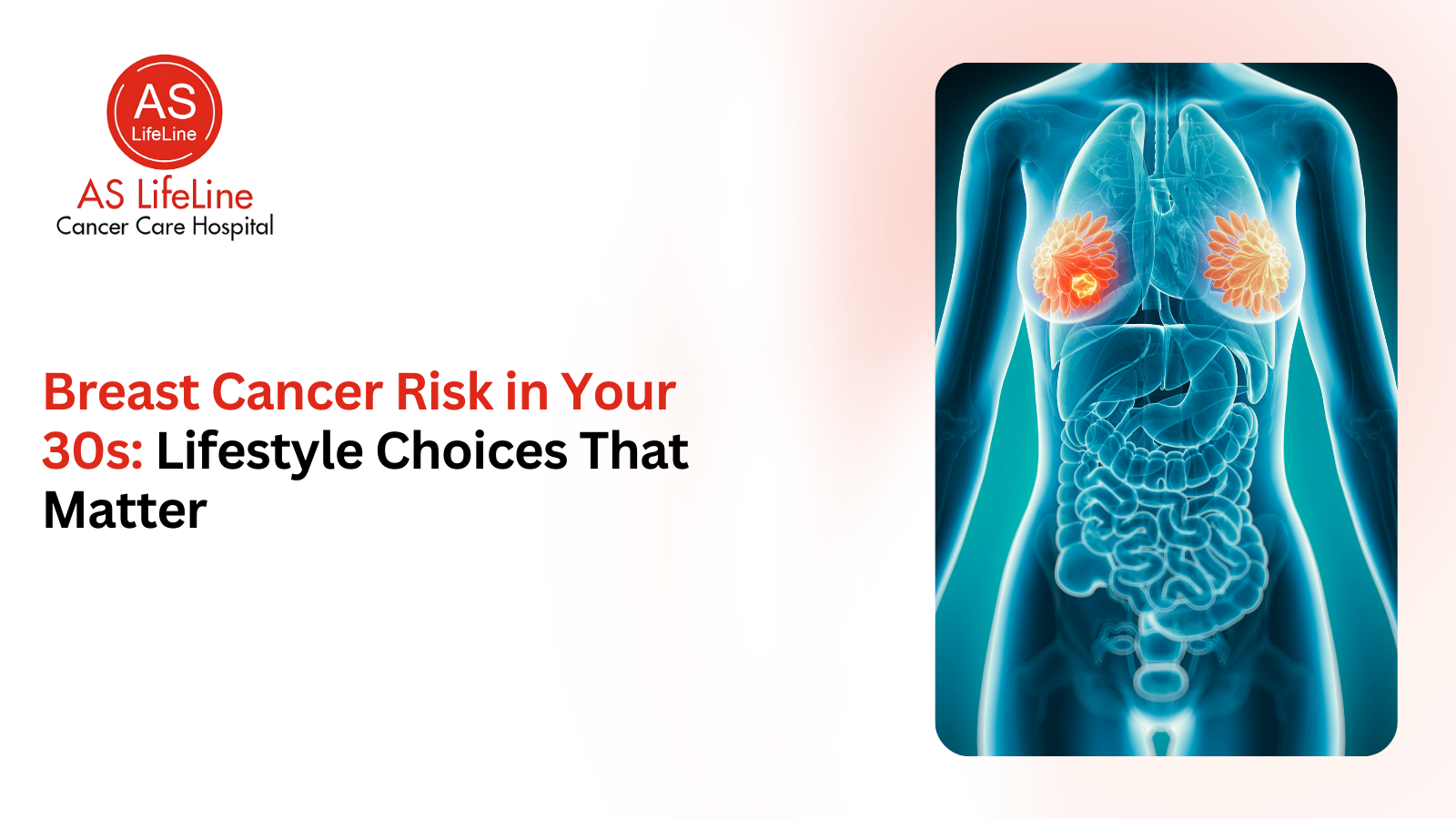 Breast Cancer Risk in Your 30s: Lifestyle Choices That Matter