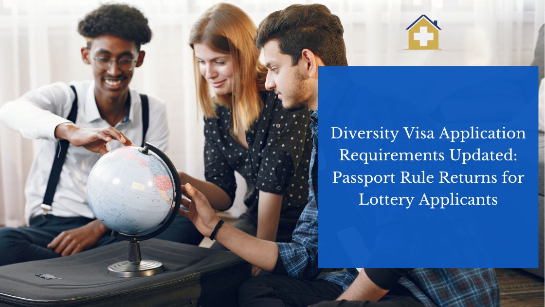 Diversity Visa Application Requirements Updated: Passport Rule Returns for Lottery Applicants
