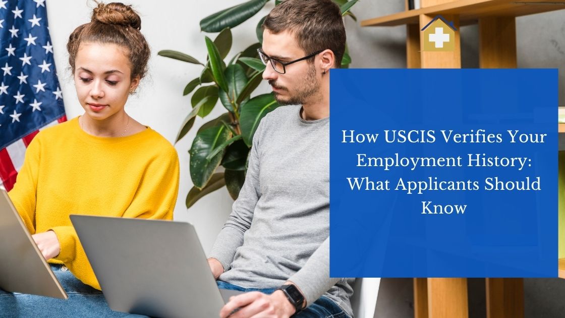 How USCIS Verifies Your Employment History: What Applicants Should Know