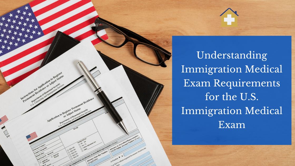 immigration medical exam requirements