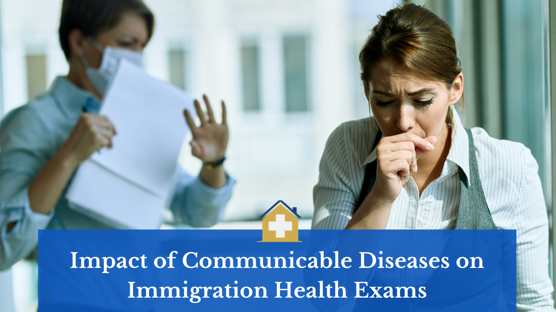 Impact of Communicable Diseases on Immigration Health Exams