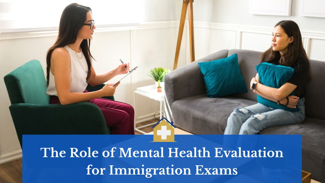 The Role of Mental Health Evaluation for Immigration Exams