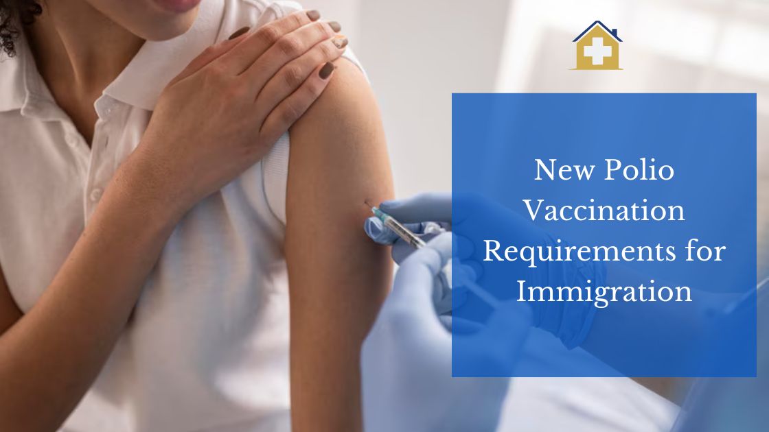 New Polio Vaccination Requirements for Immigration