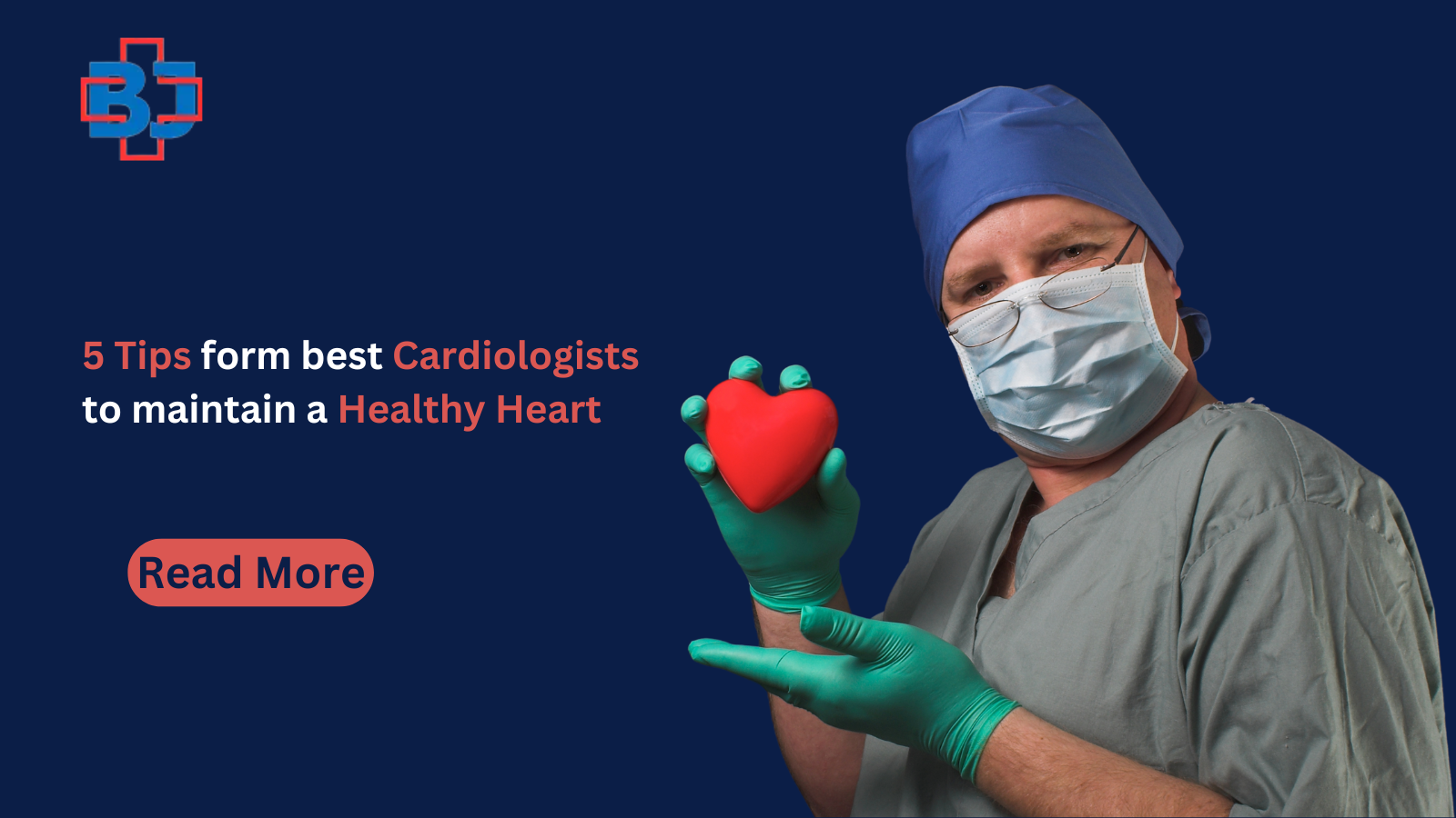 5 Tips for Maintaining a Healthy Heart: Expert Advice from the Best Cardiologists in Navi Mumbai