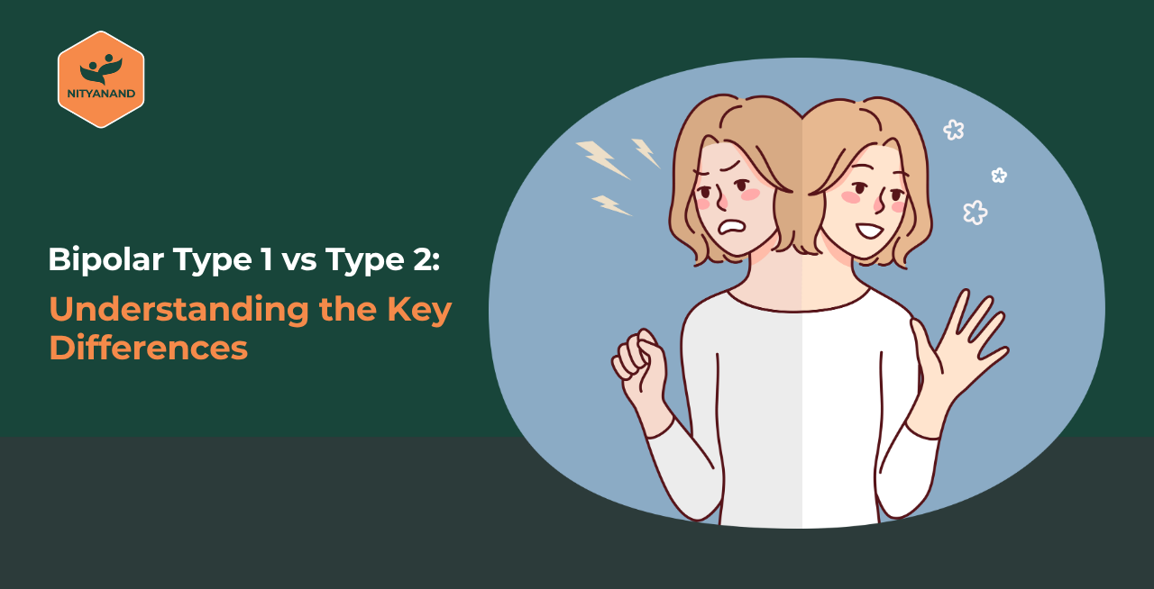 Bipolar Type 1 vs Type 2