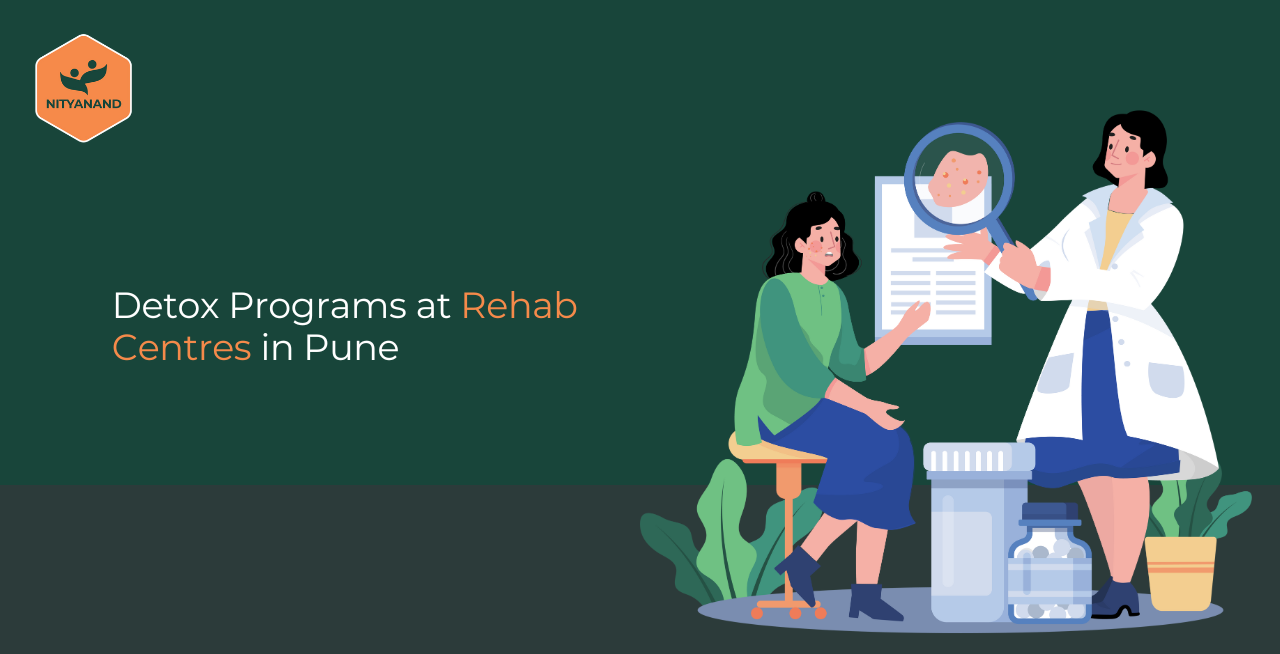 Safe Detox Programs at Rehab Centres in Pune for Recovery