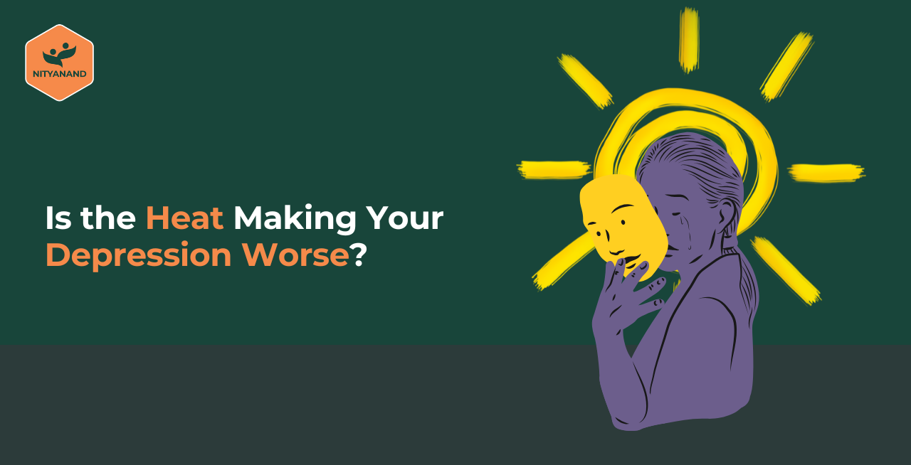 Summer Sadness: Is the Heat Making Your Depression Worse?