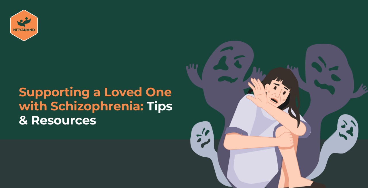 Supporting a Loved One with Schizophrenia
