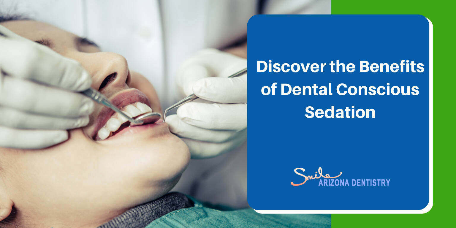 Discover the Benefits of Dental Conscious Sedation