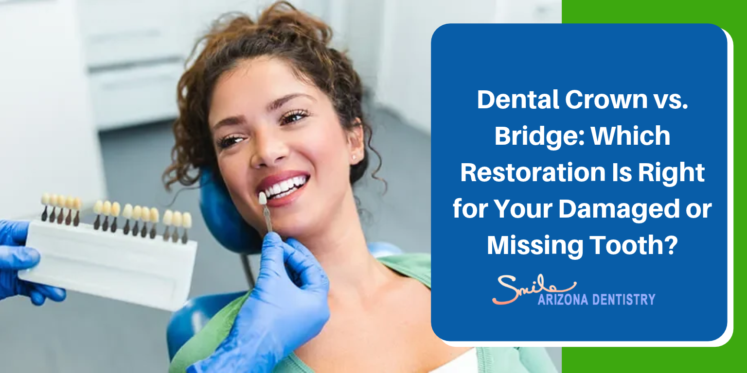 Dental Crown vs. Bridge: Which Restoration Is Right for Your Damaged or Missing Tooth?