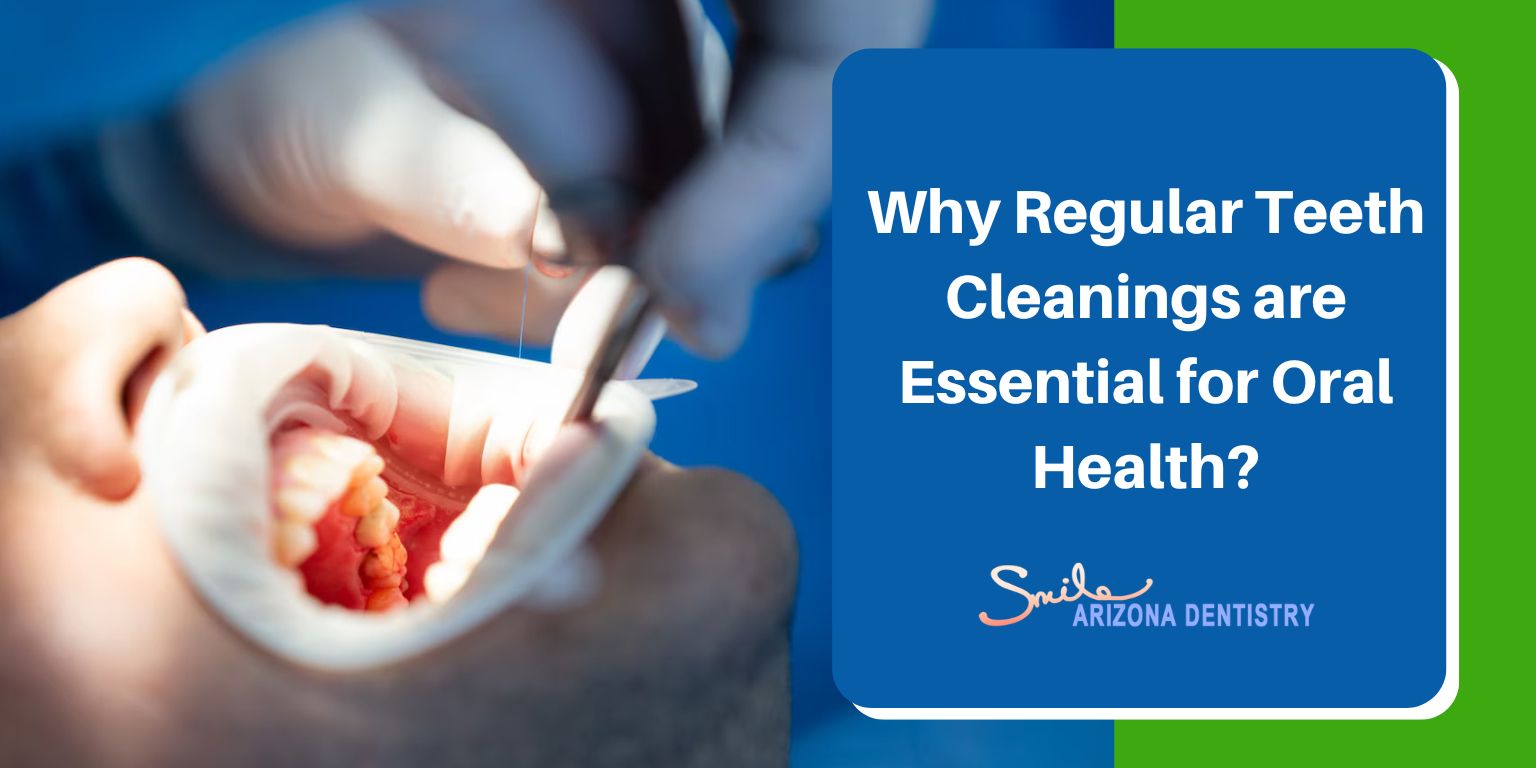 Why Regular Teeth Cleanings are Essential for Oral Health?