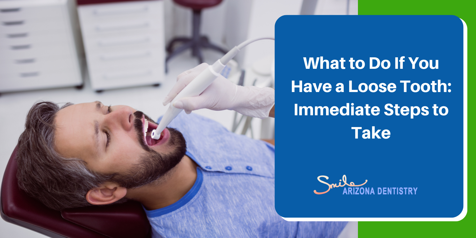 What to Do If You Have a Loose Tooth: Immediate Steps to Take