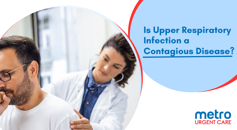 is upper respiratory infection contagious