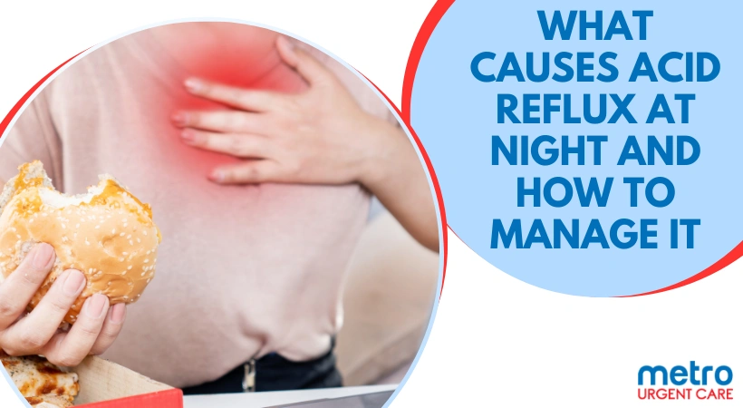 What Causes Acid Reflux at Night and How to Manage It