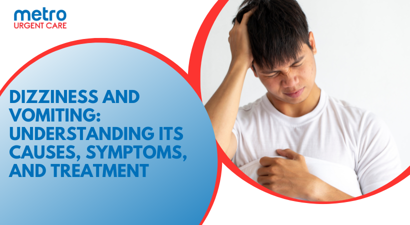 Dizziness and Vomiting: Understanding Its Causes, Symptoms, and Treatment