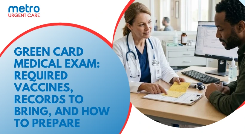 Green Card Medical Exam: Required Vaccines, Records to Bring, and How to Prepare