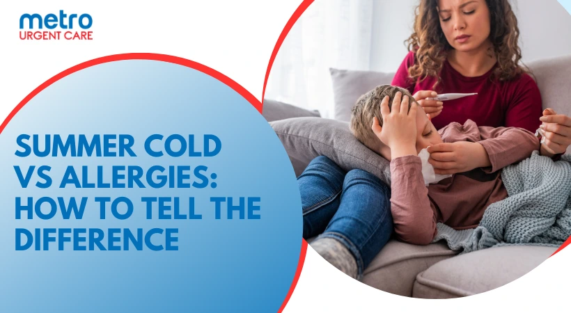 Summer Cold vs Allergies: How to Tell the Difference