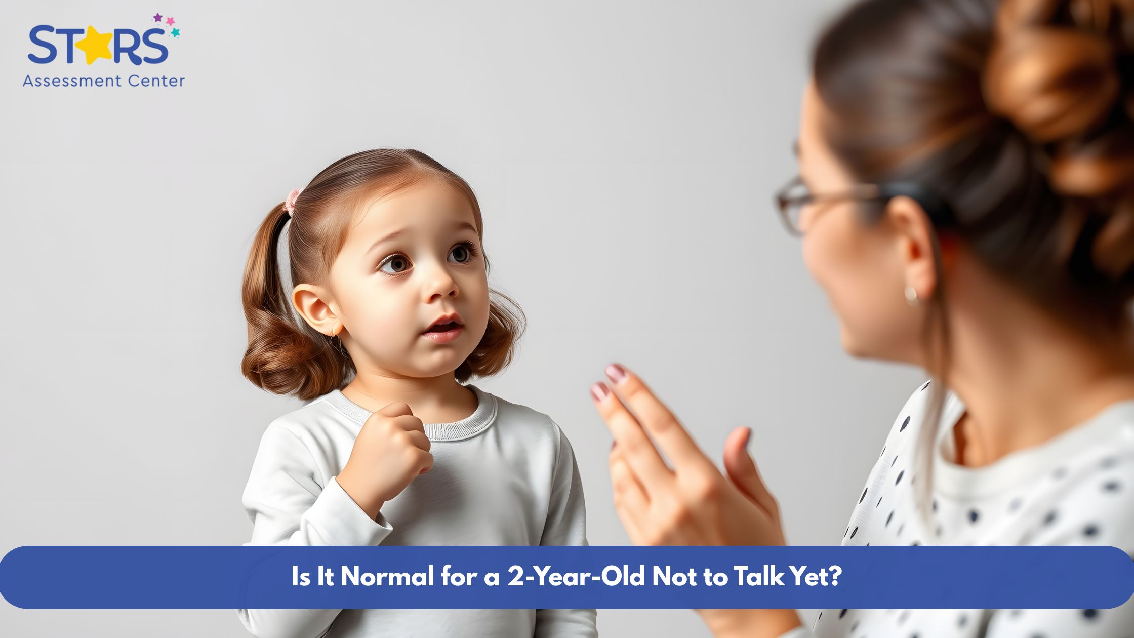Is It Normal for a 2-Year-Old Not to Talk Yet?
