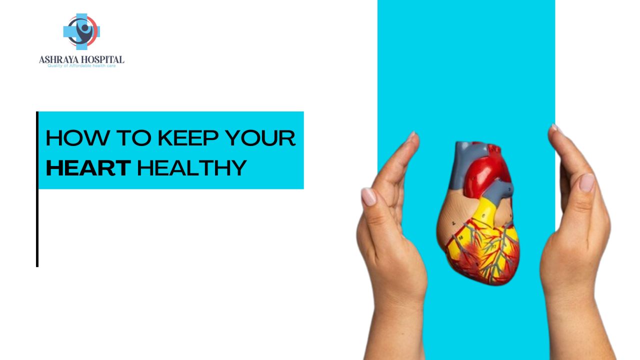 How to Keep Your Heart Healthy
