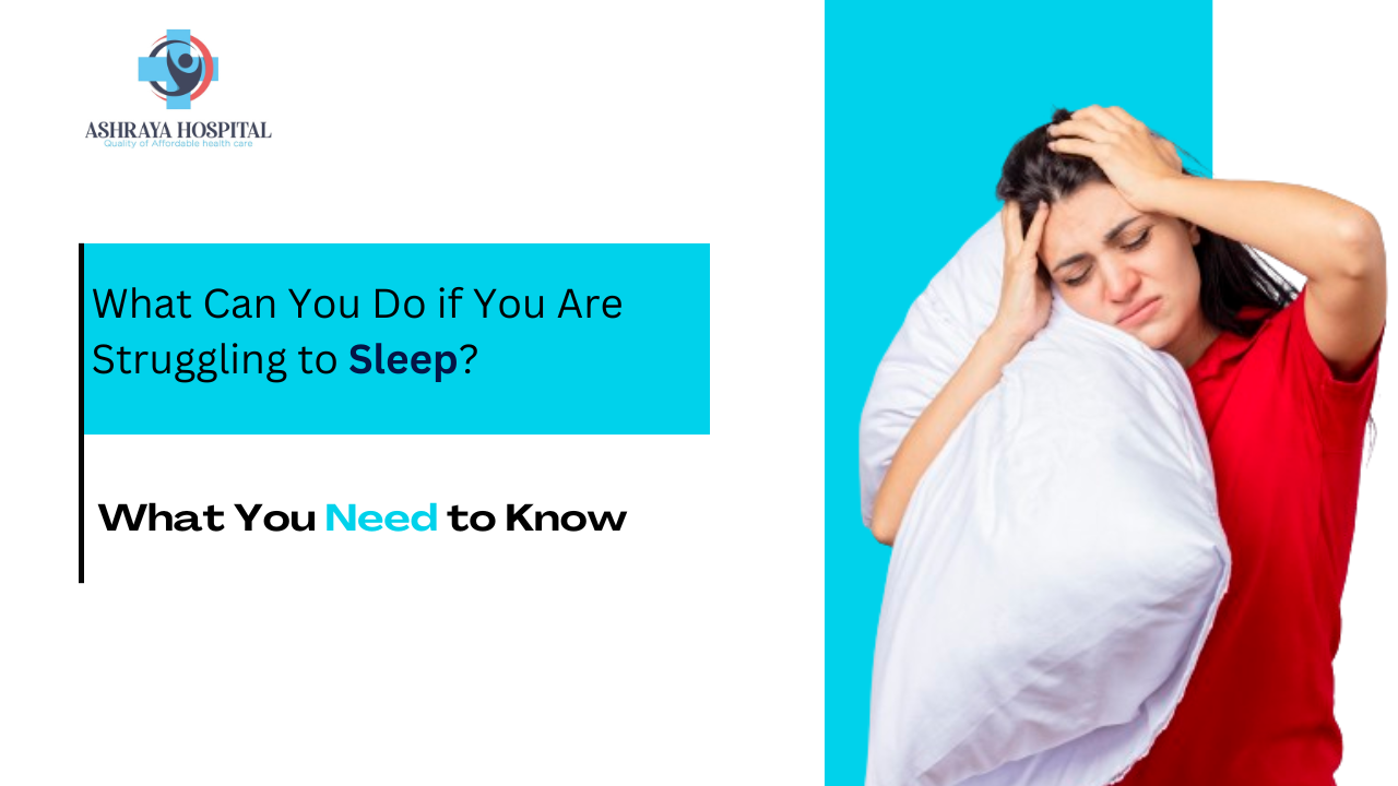 What Can You Do if You Are Struggling to Sleep?