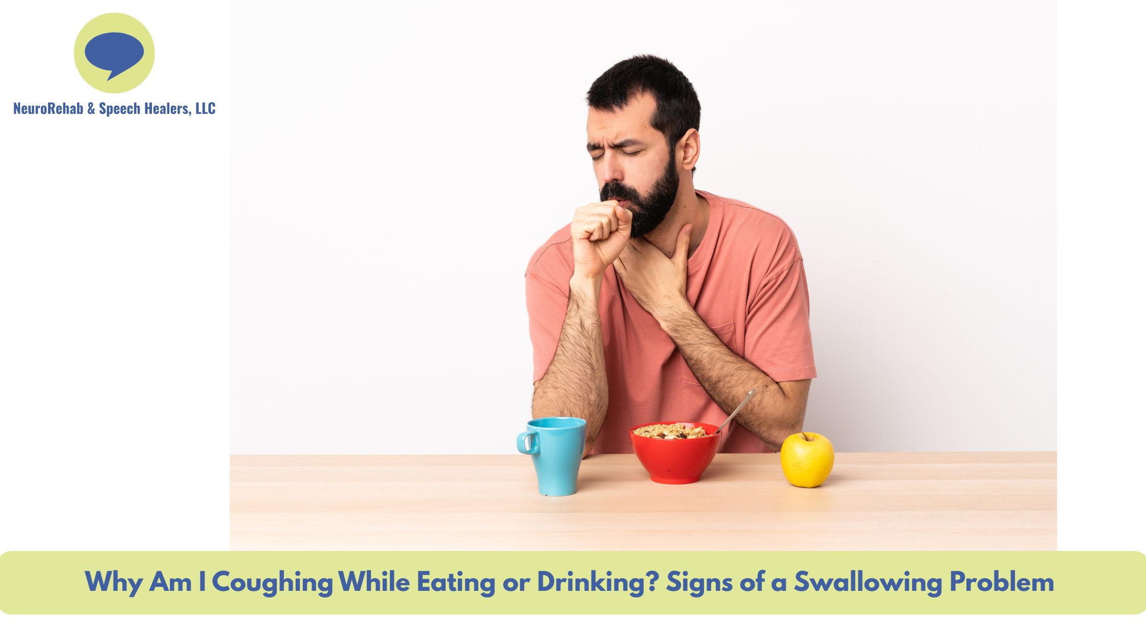 Why Am I Coughing While Eating or Drinking? Signs of a Swallowing Problem 