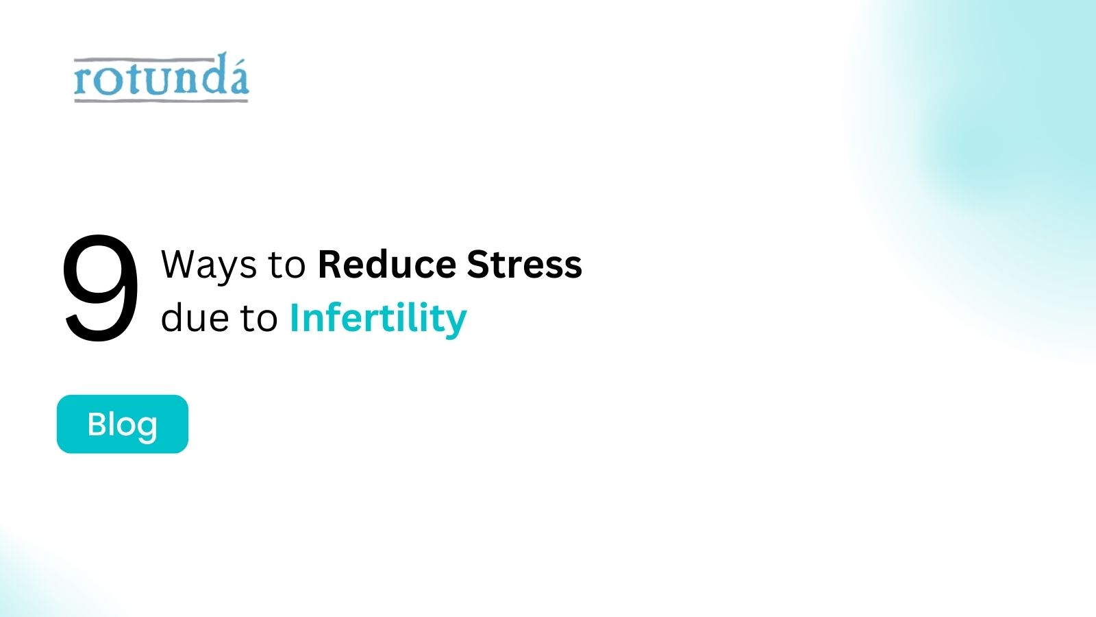 9 Ways to Manage Stress on Your Infertility Journey