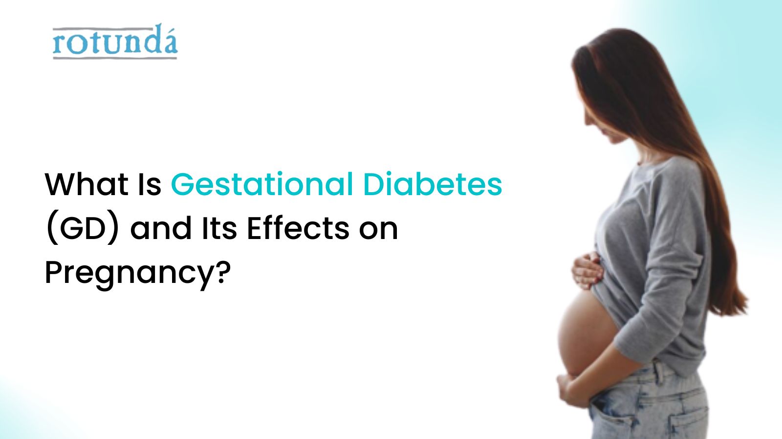 How Gestational Diabetes Can Impact Your Pregnancy
