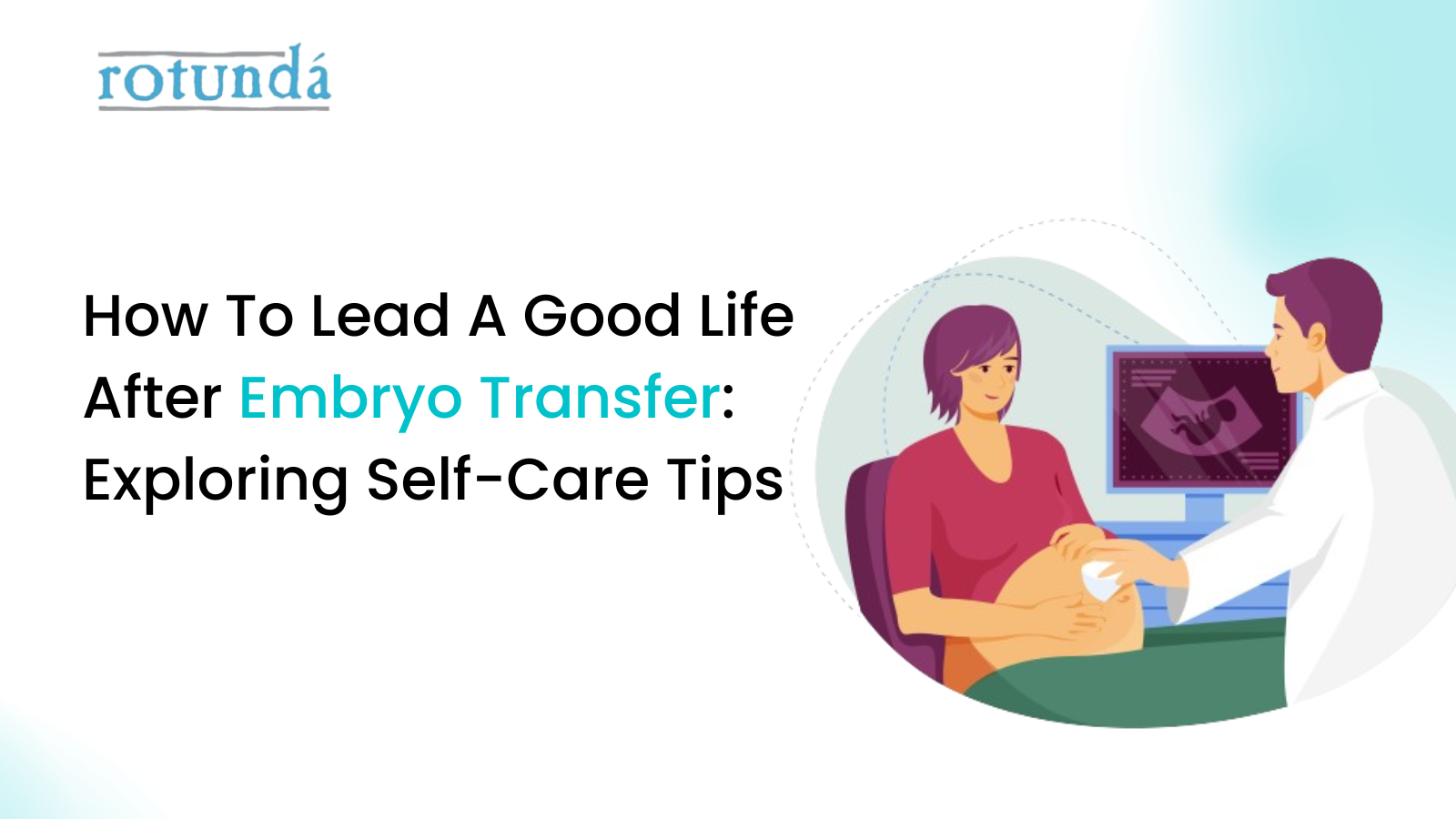 Lead A Good Life After Embryo Transfer