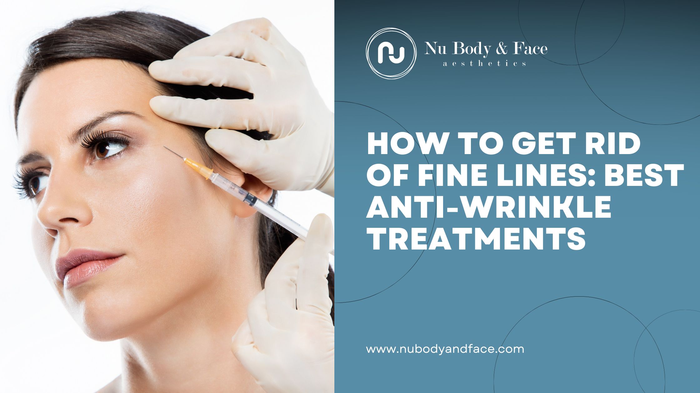 How to Get Rid of Fine Lines: Best Anti-Wrinkle Treatments 