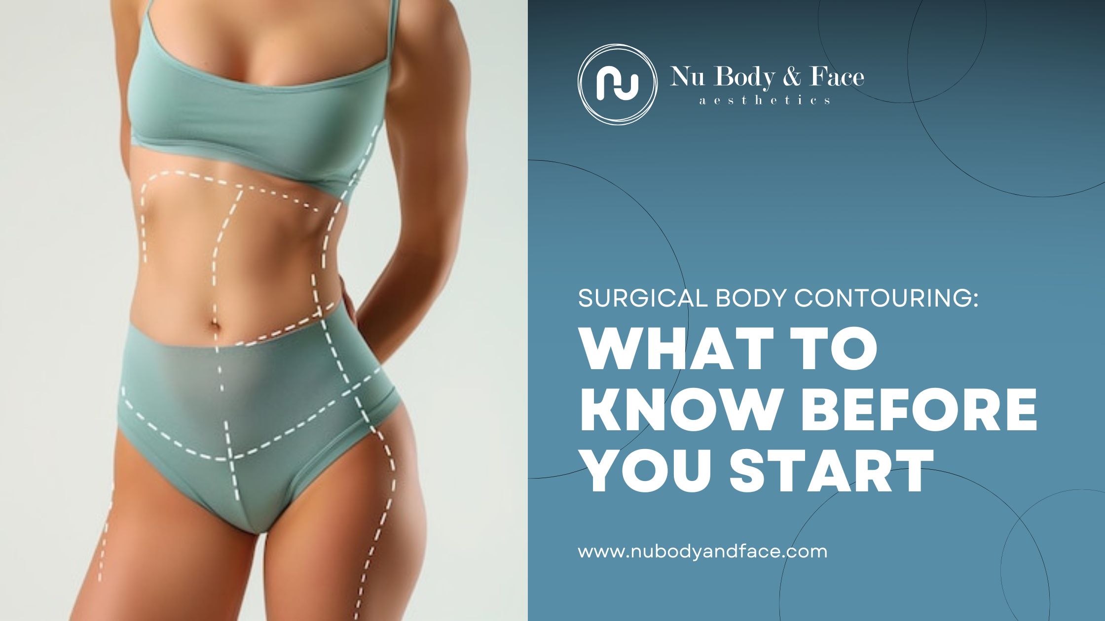 Surgical Body Contouring: What to Know Before You Start