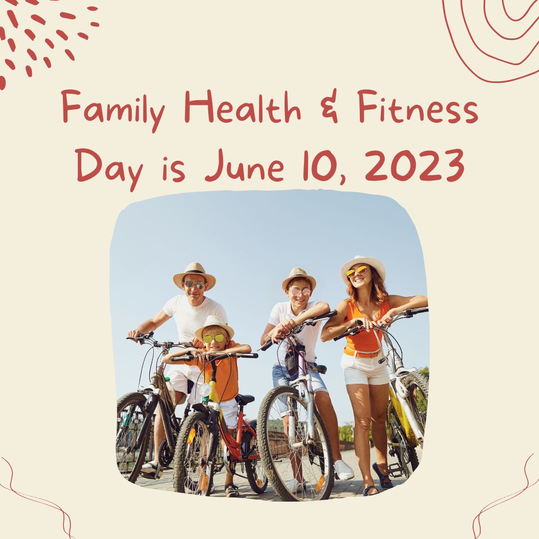 Family Health & Fitness Day: June 10, 2023