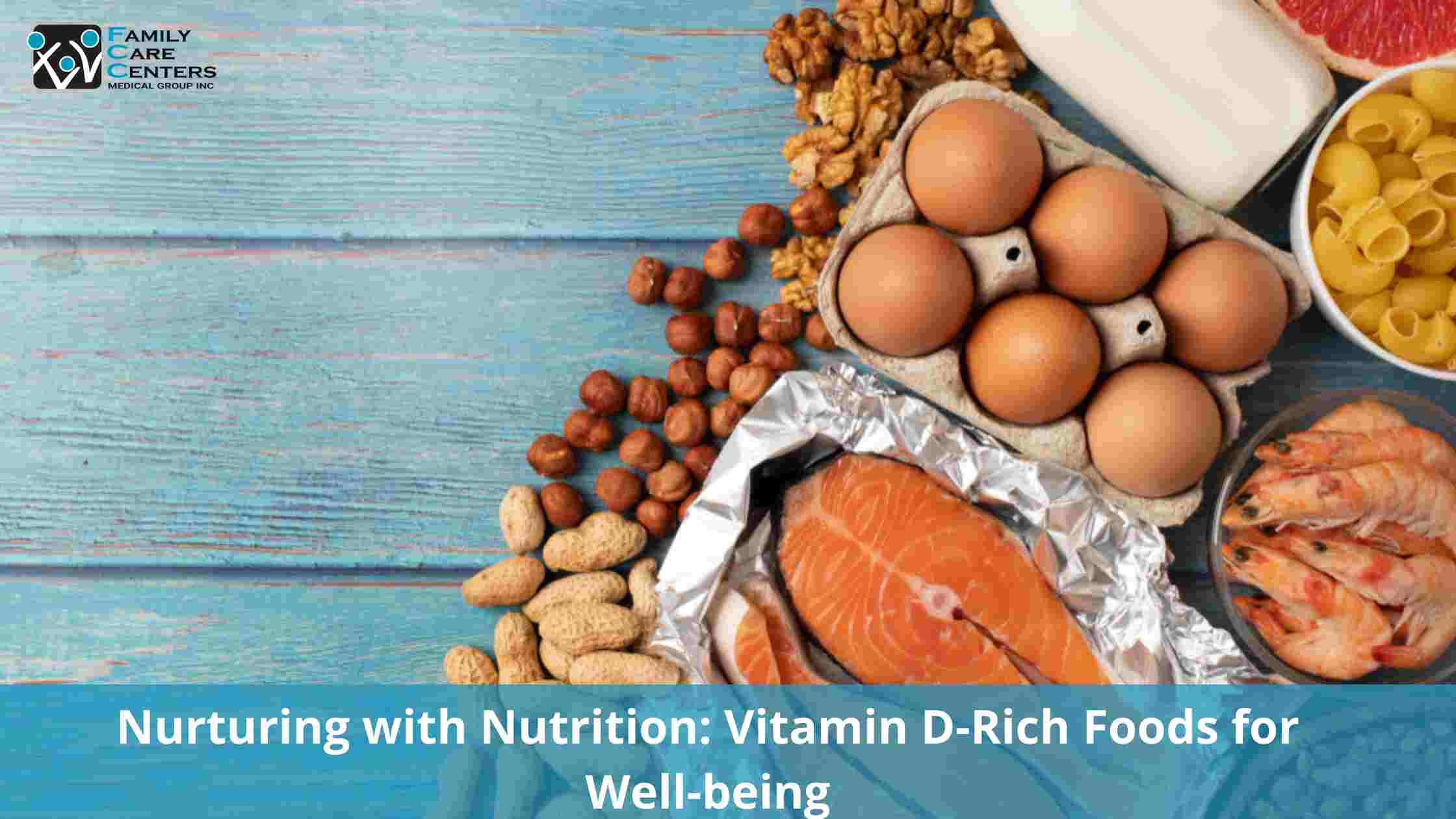 Nurturing with Nutrition: Vitamin D-Rich Foods for Well-Being
