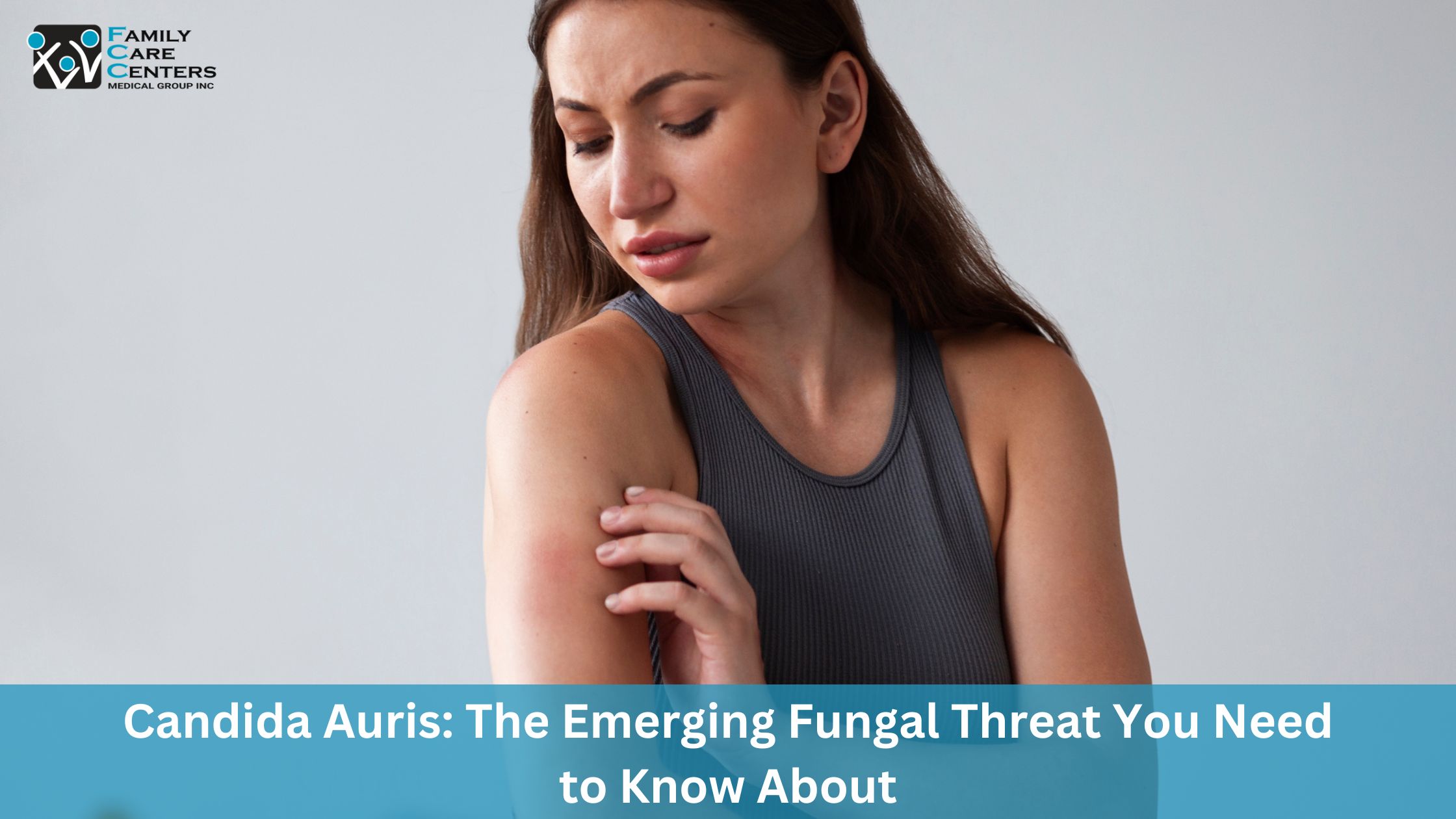 Candida Auris The Emerging Fungal Threat You Need to Know About