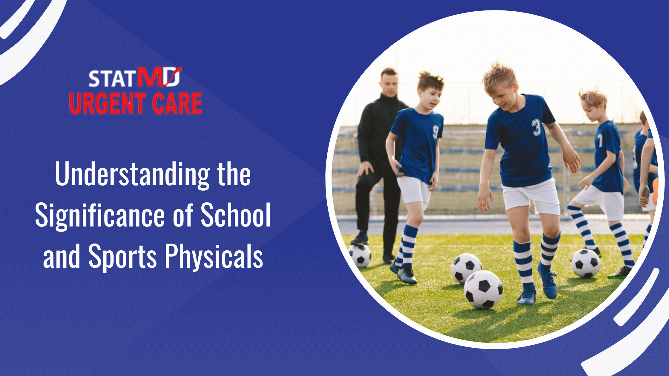 Understanding the Significance of School and Sports Physicals