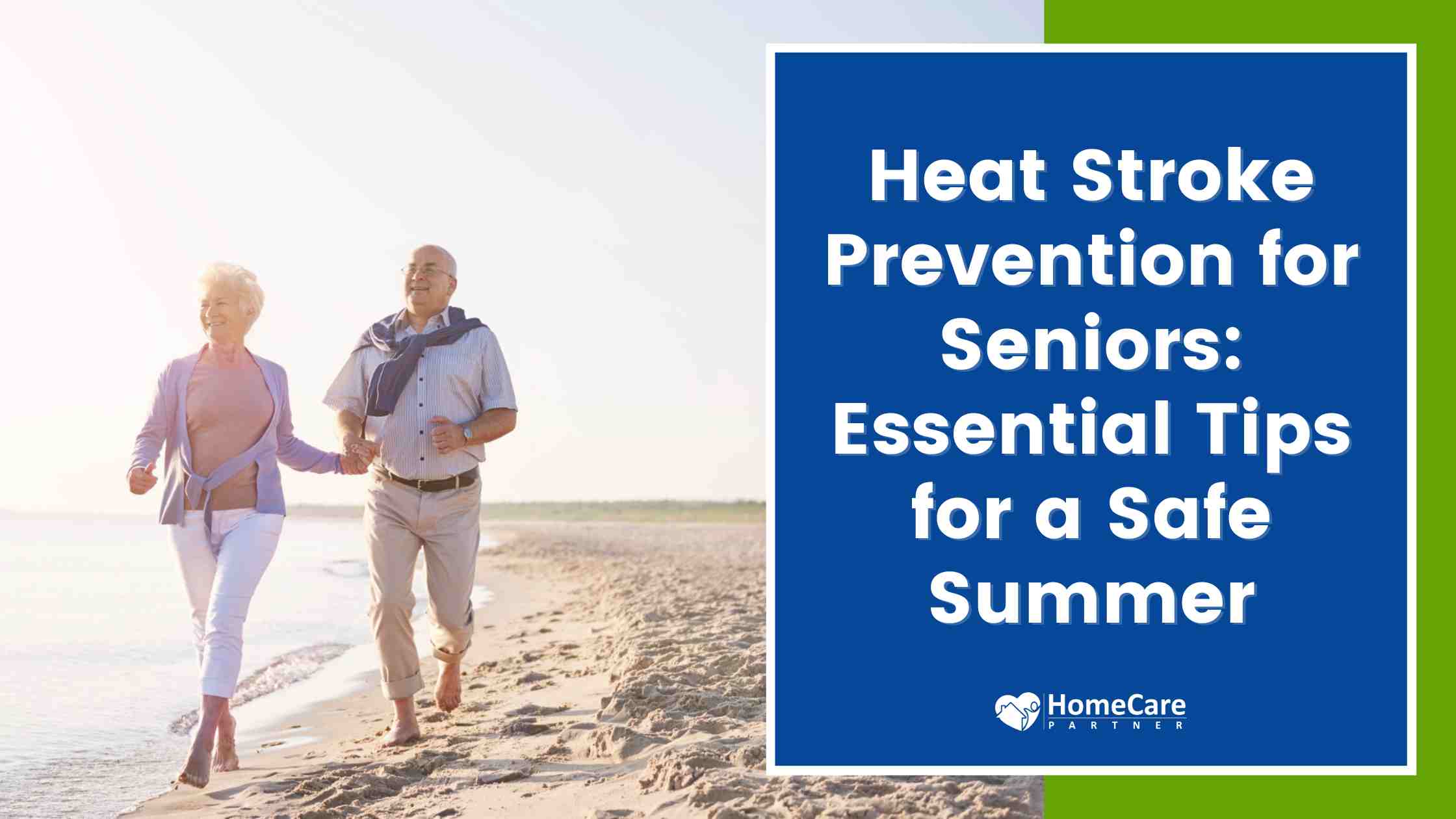 Heat Stroke Prevention for Seniors: Essential Tips for a Safe Summer