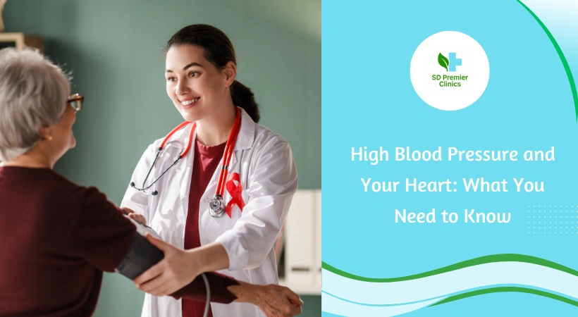 High Blood Pressure and Your Heart: What You Need to Know