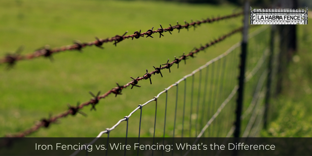 Iron Fencing vs. Wire Fencing: What’s the Difference