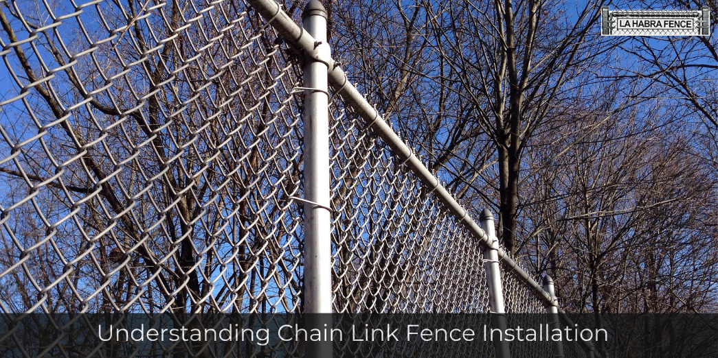 Understanding Chain Link Fence Installation