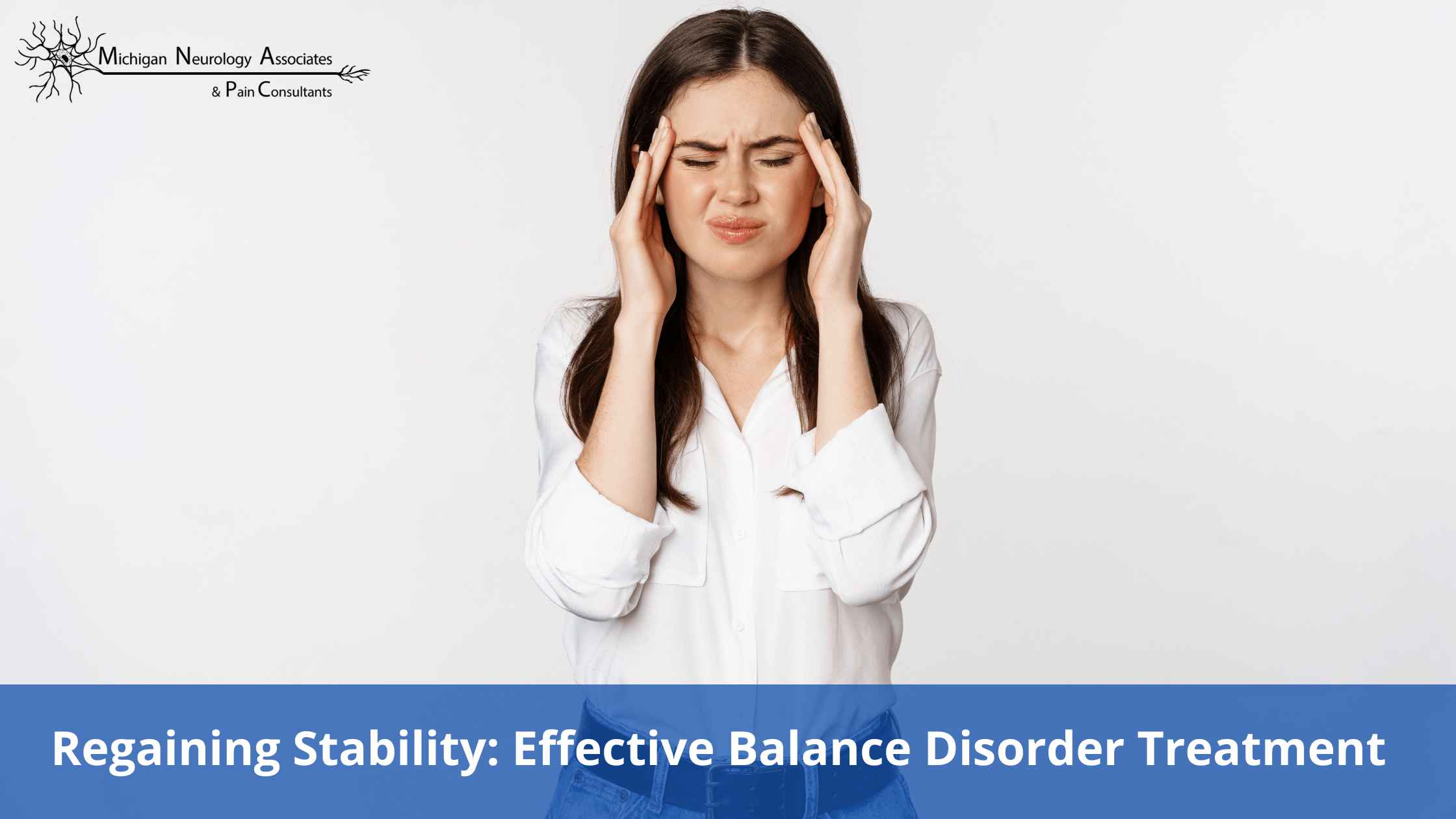 Regaining Stability: Effective Balance Disorder Treatment