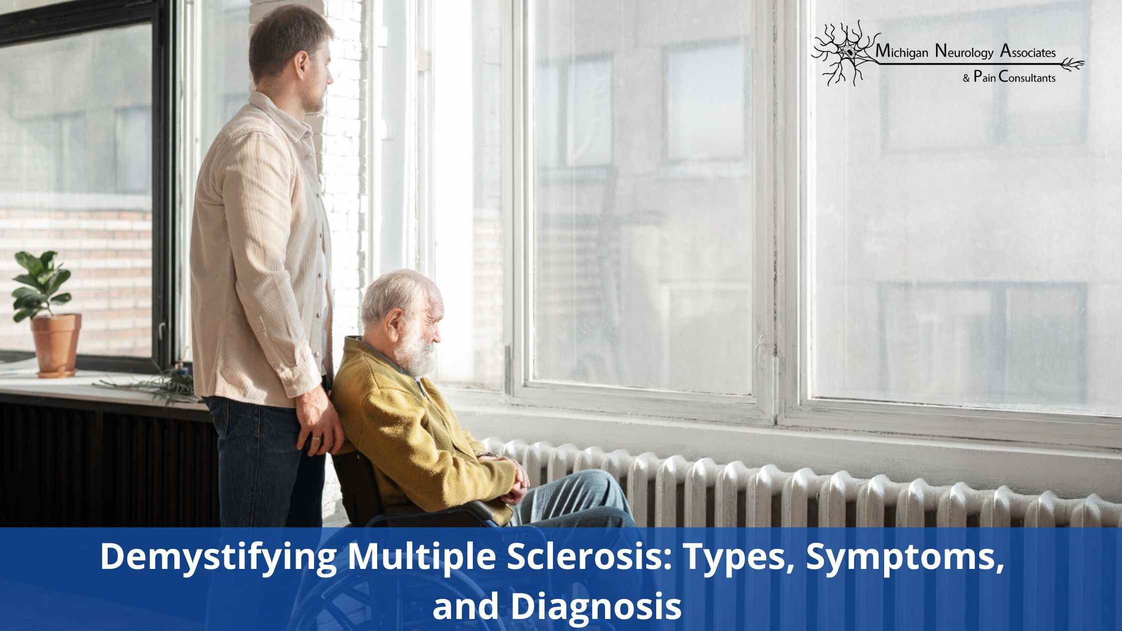 Demystifying Multiple Sclerosis: Types, Symptoms, and Diagnosis