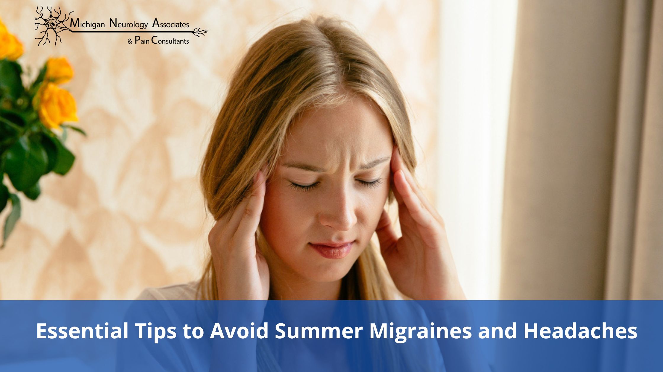 Essential Tips to Avoid Summer Migraines and Headaches