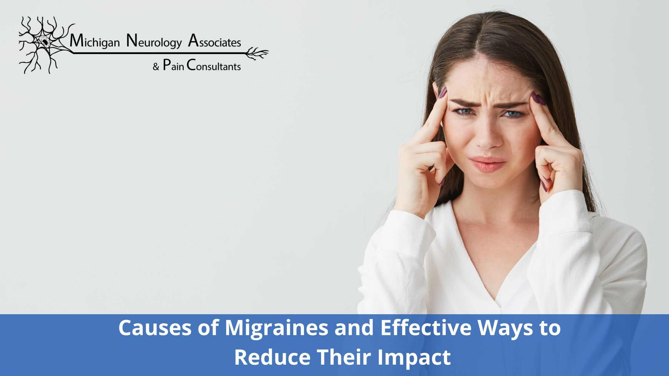 Causes of Migraines and Effective Ways to Reduce Their Impact