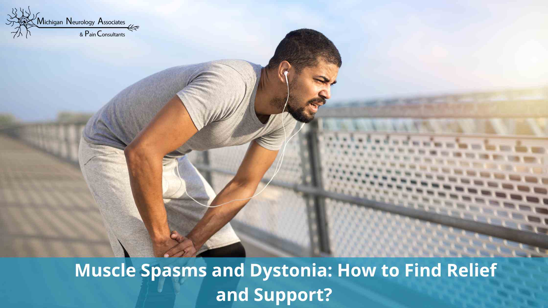 Muscle Spasms and Dystonia: How to Find Relief and Support?